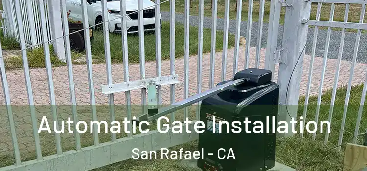  Automatic Gate Installation San Rafael - CA