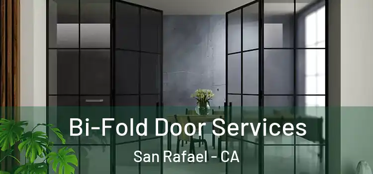  Bi-Fold Door Services San Rafael - CA