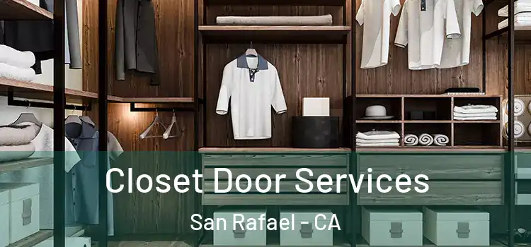  Closet Door Services San Rafael - CA