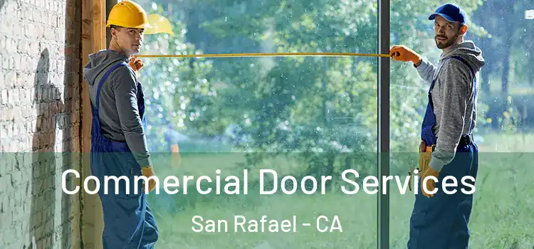  Commercial Door Services San Rafael - CA