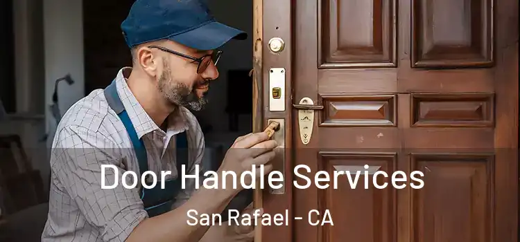  Door Handle Services San Rafael - CA