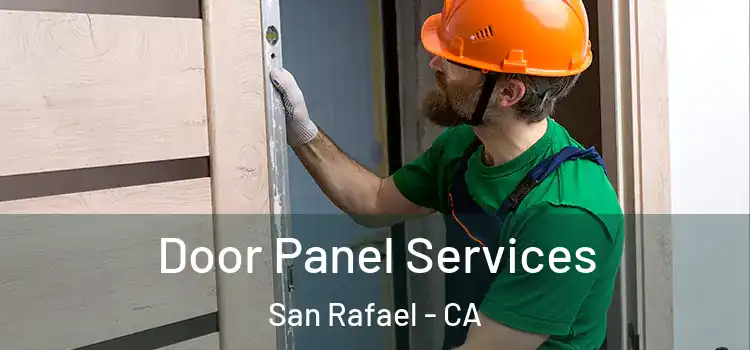 Door Panel Services San Rafael - CA