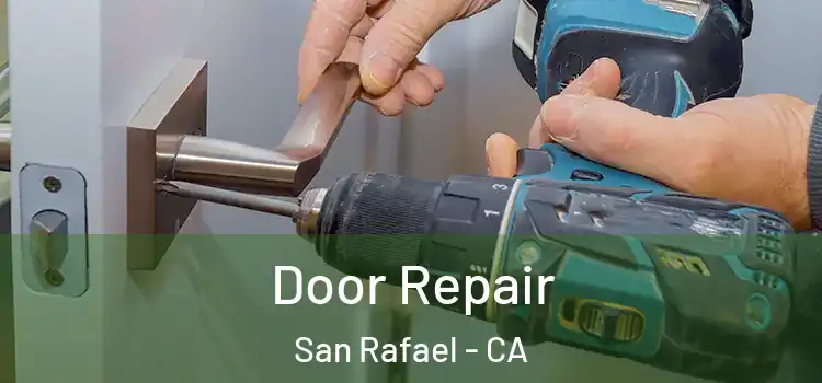  Door Repair San Rafael - CA