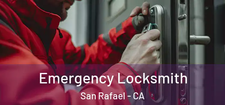 Emergency Locksmith San Rafael - CA