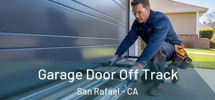  Garage Door Off Track San Rafael - CA