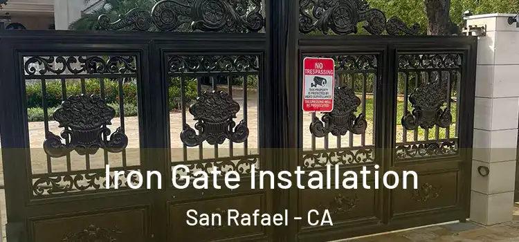  Iron Gate Installation San Rafael - CA
