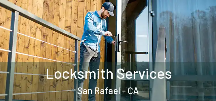  Locksmith Services San Rafael - CA