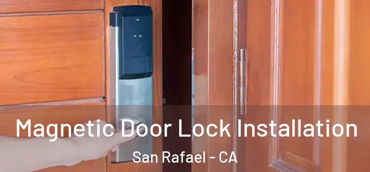  Magnetic Door Lock Installation San Rafael - CA