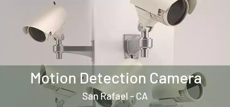  Motion Detection Camera San Rafael - CA
