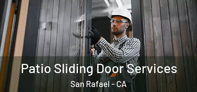  Patio Sliding Door Services San Rafael - CA