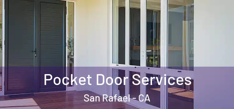  Pocket Door Services San Rafael - CA