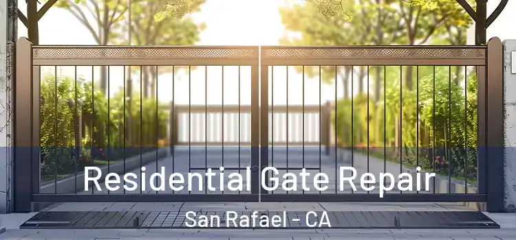 Residential Gate Repair San Rafael - CA