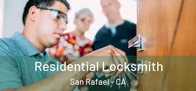  Residential Locksmith San Rafael - CA