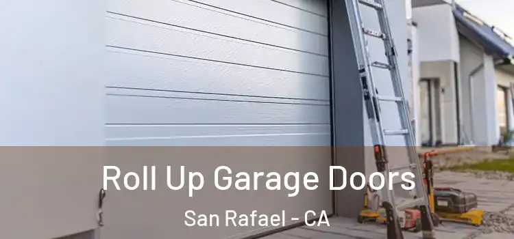  Roll Up Garage Doors San Rafael - CA