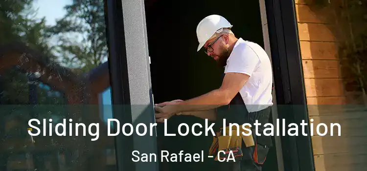  Sliding Door Lock Installation San Rafael - CA