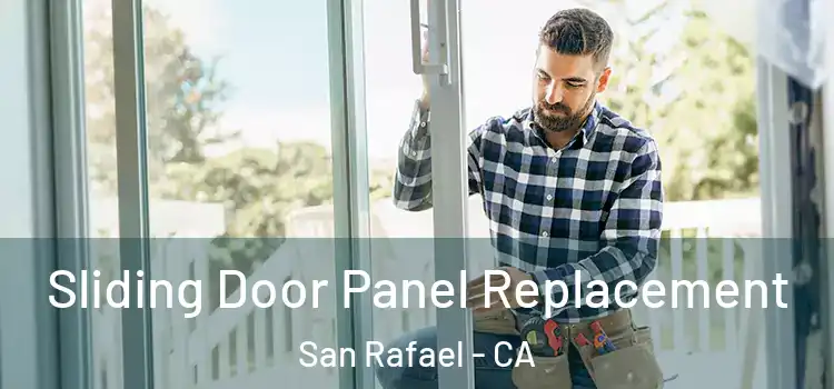  Sliding Door Panel Replacement San Rafael - CA