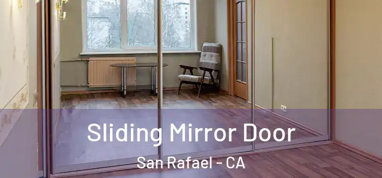  Sliding Mirror Door San Rafael - CA