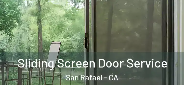 Sliding Screen Door Service San Rafael - CA