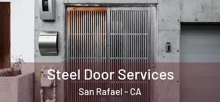 Steel Door Services San Rafael - CA