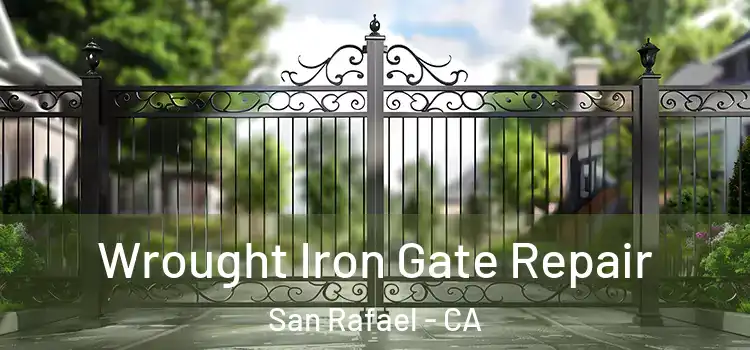 Wrought Iron Gate Repair San Rafael - CA